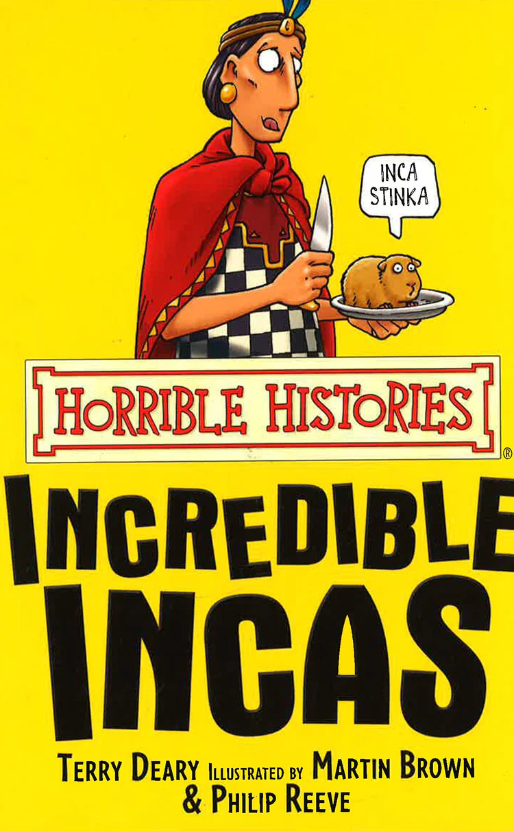 HORRIBLE HISTORIES: Incredible Incas